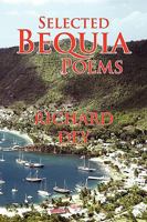 Selected Bequia Poems 1436330610 Book Cover