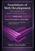 From Developer to Specialist: Depth, Direction, and Long-Term Professional Practice (Foundations of Web Development: A Structured Path from Beginner to Professional Practice) B0GJSNMXXZ Book Cover