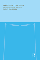 Learning Together: Peer Tutoring in Higher Education: Peer Tutoring in Higher Education 0415182611 Book Cover