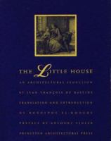 The Little House: An Architectural Seduction 1568980175 Book Cover