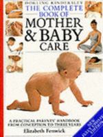 The Complete Book of Mother and Baby Care 1553631544 Book Cover