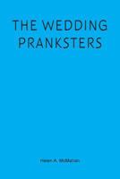 The Wedding Pranksters 1482657058 Book Cover