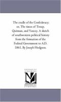The cradle of the confederacy; 1144783836 Book Cover