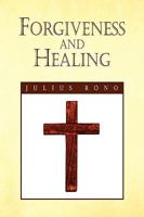 Forgiveness and Healing 1441574158 Book Cover