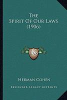 The Spirit Of Our Laws 1240116276 Book Cover