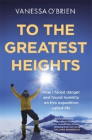To the Greatest Heights 1529403146 Book Cover