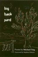 Big Back Yard (A. Poulin, Jr. New Poets of America) 1929918372 Book Cover