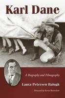 Karl Dane: A Biography and Filmography 0786442077 Book Cover