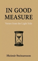 In Good Measure: Verses from the Light Side B0GL4LG7W1 Book Cover