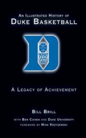 An Illustrated History of Duke Basketball: A Legacy of Achievement 1613210000 Book Cover