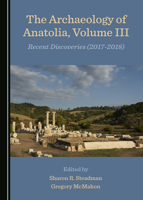 The Archaeology of Anatolia, Volume III 152754236X Book Cover