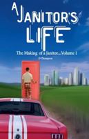 A Janitor's Life (The Making of a Janitor) B0G4VLGTGD Book Cover