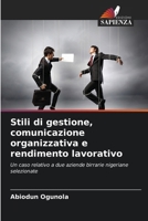 Stili di gestione, comunicazione organizzativa e rendimento lavorativo 663012653X Book Cover