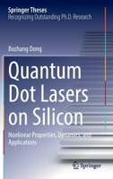 Quantum Dot Lasers on Silicon: Nonlinear Properties, Dynamics, and Applications 3031178262 Book Cover