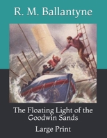 The Floating Light of the Goodwin Sands 1984188739 Book Cover