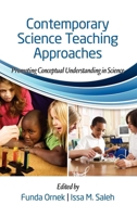 Contemporary Science Teaching Approaches: Promoting Conceptual Understanding in Science 1617356085 Book Cover
