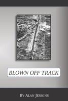 Blown Off Track (Adventures of Lisa Fuls) 179803316X Book Cover