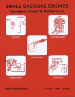 Small Gasoline Engines: Operation, Repair and Maintenance 0913163260 Book Cover