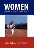 Women: America's Last Best Hope 1938772318 Book Cover