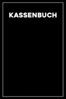 Kassenbuch: Kassenbuch mit 120 Seiten im Format A5 für einfache Buchführung mit Einnahmen, Ausgaben, Saldo in schwarz (Softcover) (German Edition) 1700337955 Book Cover