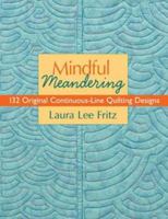 Mindful Meandering: 132 Original Continuous-Line Quilting Designs 1571205071 Book Cover