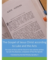 The Gospel of Jesus Christ according to Luke and the Acts B0DWR33RGT Book Cover