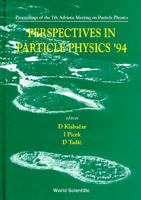 Perspectives in Particle Physics '94 - Proceedings of the 7th Adriatic Meeting on Particle Physics 9810222610 Book Cover