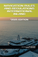 Navigation Rules and Regulations: International/Inland 2025 Edition 1991344015 Book Cover