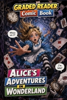 Alice's Adventures in Wonderland: Adult Beginner ESL Visual Comic Reader — A1-A2 CEFR Self-Study Graded Reader: A Graded Reader for Adult Learners ... Self-Paced Reading Practice. (Comic Book.) B0GY8PC16G Book Cover