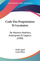 Code Des Propriétaires Et Locataires De Maisons, Hoteliers, Aubergistes Et Logeurs... 1275222722 Book Cover