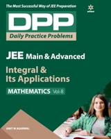 Daily Practice Problems (DPP) for JEE Main & Advanced - Integral & Its Applications Mathematics Vol.-8 2020 9313193566 Book Cover