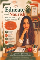 Educate and Nourish: A Holistic Approach to Early Childhood B0HG24K99B Book Cover