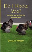 Do I Know You? And Other Stories from the Rossmoor News 1463709234 Book Cover