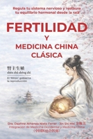 Fertilidad y Medicina China Clásica: Regula tu sistema nervioso y restaura tu equilibrio hormonal desde la raíz B0GWR24XWP Book Cover