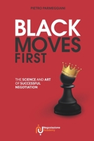 Black Moves First: The Science and Art of Successful Negotiation B0F4X4T596 Book Cover