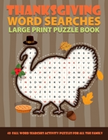 Thanksgiving Word Searches Large Print Puzzle Book: 40 Fall & Autumn Wordseraches Activity Puzzles for Everyone and all the Family - Perfect Gifts For B08L7K2C8M Book Cover