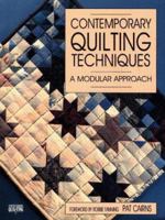 Contemporary quilting techniques: A modular approach (Contemporary quilting series) 0801981255 Book Cover