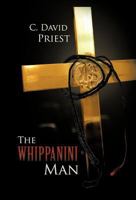 The Whippanini Man 1475969317 Book Cover