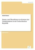 Finanz- Und Okoeffizienz Im Kontext Der Transformation in Der Tschechischen Republik 3838639340 Book Cover