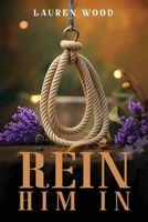 Rein Him In: Book 2 (Chayton Ranch) 1807027643 Book Cover