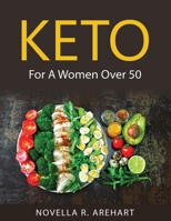 Keto: For A Women Over 50 9990903409 Book Cover