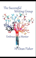 The Successful Writing Group: Embrace a Mentor 195281121X Book Cover