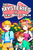 The mysteries of Alex, Nico and Maya B0C79L7W3Y Book Cover