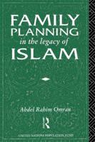 Family Planning in the Legacy of Islam 1138969583 Book Cover