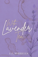 With Lavender Tea 173636586X Book Cover