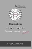 Decentra: An EXIT, Not a Revolution: For anyone who suspects this isn’t FREEDOM (The Uncomfortable Trilogy) B0G7KH69ZX Book Cover