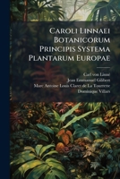 Caroli Linnaei Botanicorum Principis Systema Plantarum Europae: Linnaei Genera Plantarum Europæ 1247897796 Book Cover