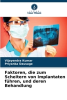 Faktoren, die zum Scheitern von Implantaten führen, und deren Behandlung (German Edition) 6208228263 Book Cover