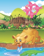 Drinking Animals Coloring Book: Laugh out loud with this funny animal coloring book B08ZVWPJNZ Book Cover