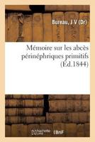 Mémoire sur les abcès périnéphriques primitifs 2019641933 Book Cover